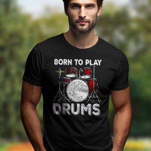 Тениска BORN TO PLAY DRUMS